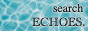 ECHOES.